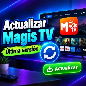 Cómo actualizar Magis TV a la última versión